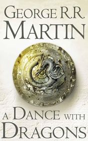 George R. R. Martin "A Song of Ice and Fire. Volume 5: A Dance with Dragons"